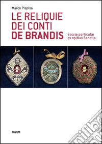 Le reliquie dei conti de Brandis libro
