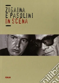 Zigaina e Pasolini in scena