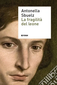 La fragilità del leone libro