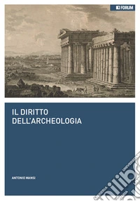 Il diritto dell'archeologia