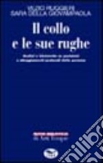 Il collo e le sue rughe. Immaginario e realtà degli atteggiamenti posturali e dell'espressività