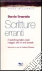 Scritture erranti. Dall'autobiografia all'autoanalisi libro