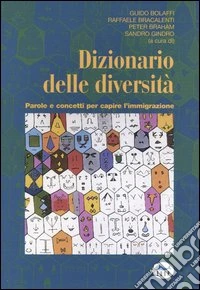 Dizionario delle diversità. Parole e concetti per capire l'immigrazione libro
