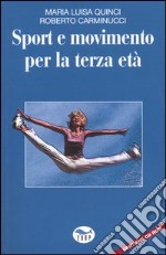 Sport e movimento per la terza età libro