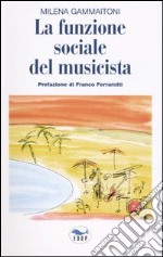 La funzione sociale del musicista libro