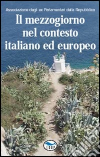 Il Mezzogiorno nel contesto italiano ed europeo libro
