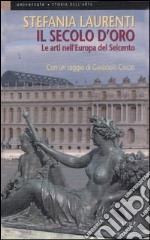 Il secolo d'oro. Le arti nell'Europa del Seicento