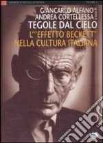 Tegole dal cielo. L'«effetto Beckett» nella cultura italiana libro