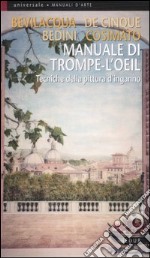 Manuale di trompe-l'oeil. Tecniche della pittura d'inganno libro