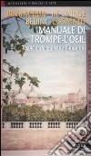 Manuale di trompe-l'oeil. Tecniche della pittura d'inganno libro