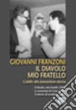 Il diavolo mio fratello. L'addio alla dannazione eterna. Vol. 3 libro