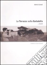 La terrazza sulla Garbatella... ricordi