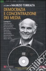 Democrazia e concentrazione dei media. Con DVD libro