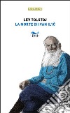 La morte di Ivan Il'ic libro di Tolstoj Lev