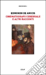 Cinematografo cerebrale e altri racconti libro