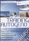 Training autogeno. Corso teorico-pratico. CD Audio e DVD. Audiolibro. CD Audio libro