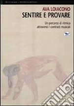 Sentire e provare. Un percorso di ritmica attraverso i contrasti musicali