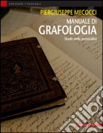 Manuale di grafologia. Studio della personalità libro