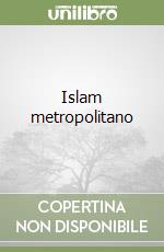 Islam metropolitano libro