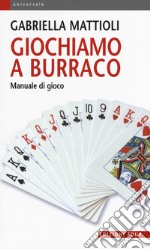 Giochiamo a burraco. Manuale di gioco