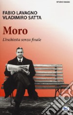 Moro. L'inchiesta senza finale libro