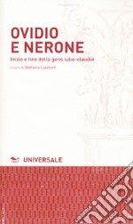 Ovidio e Nerone. Inizio e fine della gens iulio-claudia libro