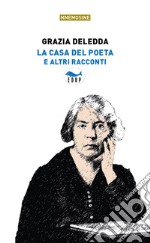 La casa del poeta e altri racconti libro