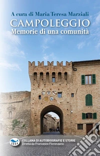 Campoleggio. Memorie di una comunità libro