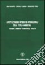 Aspetti economici interni ed internazionali della tutela ambientale: strumenti, commercio internazionale, fiscalità