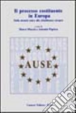 Il processo costituente in Europa. Dalla moneta unica alla cittadinanza europea libro