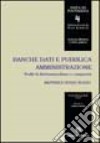 Banche dati e pubblica amministrazione. Profili di diritto italiano e comparato libro