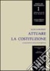 Attuare la Costituzione. Sollecitazioni extraordinamentali libro