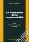 La normativa delle responsabilità. Scuola, pubblica amministrazione, ente locale libro