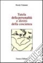 Tutela della personalità e diritti della coscienza libro