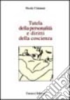 Tutela della personalità e diritti della coscienza libro di Colaianni Nicola