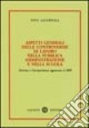 Aspetti generali delle controversie di lavoro nella pubblica amministrazione e nella scuola. Dottrina e giurisprudenza aggiornate al 2000 libro