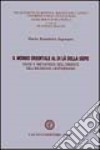 Il mondo orientale al di là della siepe. Gnosi e metafisica dell'Oriente nell'inconscio leopardiano libro di Saponaro M. Benedetta