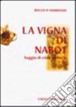 La vigna di Nabot. Saggio di etica politica libro