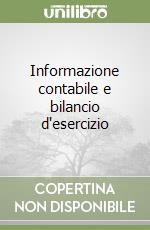 Informazione contabile e bilancio d'esercizio libro
