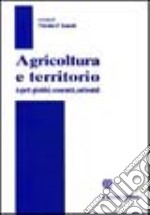 Agricoltura e territorio. Aspetti giuridici, economici, ambientali libro