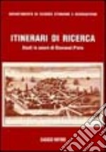 Itinerari di ricerca. Studi in onore di Giovanni Pinto libro