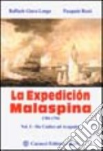 La expedición Malaspina 1789-1794. Vol. 1: Da Cadice ad Acapulco