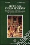 Profili di storia moderna. Dalla formazione degli Stati nazionali alle egemonie internazionali libro di Aubert Alberto Simoncelli Paolo