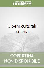 I beni culturali di Oria