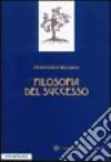 Filosofia del successo libro