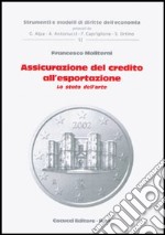 Assicurazione del credito all'esportazione. Lo stato dell'arte libro