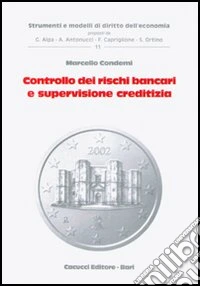 Controllo dei rischi bancari e supervisione creditizia