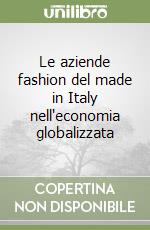 Le aziende fashion del made in Italy nell'economia globalizzata