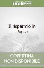 Il risparmio in Puglia libro