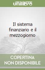 Il sistema finanziario e il mezzogiorno